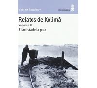 Relatos de Kolimá III: El artista de la pala: 3 (Paisajes narrados)