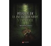 Relatos De La Incertidumbre Y La Suerte