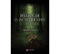 Relatos de la Incertidumbre y la suerte (INVESTIGACION)