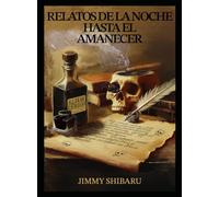 Relatos de la noche hasta la madrugada