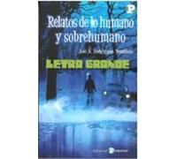 Relatos De Lo Humano Y Sobrehumano