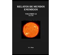 RELATOS DE MUNDOS ENEMIGOS. VOLUMEN 14: "El Señor de la Entropía"
