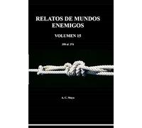 RELATOS DE MUNDOS ENEMIGOS VOLUMEN 15: Al Este de Ivalo
