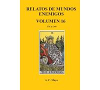 RELATOS DE MUNDOS ENEMIGOS. VOLUMEN 16: El lado oscuro del Tarot