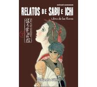 Relatos de Sabu e Ichi nº 02/04: Libro de las flores: 2 (Manga Seinen)