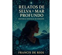 Relatos de Selva y Mar Profundo: Historias Místicas de Borikén
