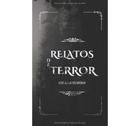 Relatos de Terror: Ecos de la Oscuridad