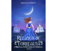 Relatos de Torrealta II: La encrucijada de Estrella