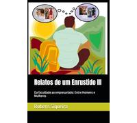 Relatos de um Enrustido III: Da faculdade ao empresariado: Entre Homens e Mulheres