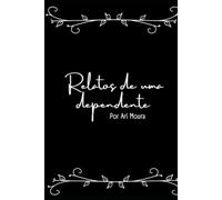 Relatos de uma dependente
