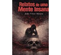 Relatos de uma Mente Insana