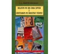 Relatos De Un Cura Joven Ii: Cristianos Para Este Mundo