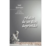 RELATOS DE UN DIOS DEPRIMIDO | Beel Simon