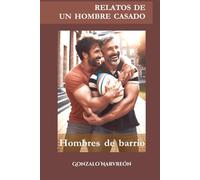 Relatos de un hombre casado: Hombres de barrio: 2