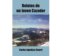 Relatos de un Joven Cazador