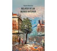 Relatos de un mundo interior: 81 (Narrativa)