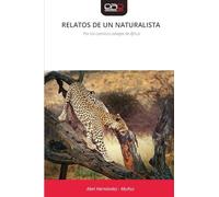 RELATOS DE UN NATURALISTA: Por los caminos salvajes de África