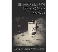 Relatos de un psicólogo frustrado