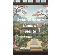 Relatos de una llama al viento (Cuentos ligeros de la Universidad Naomi Takanashi)