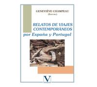 Relatos De Viajes Contemporáneos Por España Y Portugal