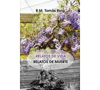 RELATOS DE VIDA - RELATOS DE MUERTE