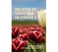 Relatos De Vidas Que Se Foram 2 (ebook)