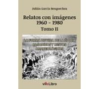Relatos De Vigo Con Imagenes (1960-1980) Tomo Ii