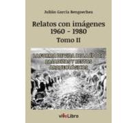 Relatos De Vigo Con Imágenes (1960-1980) Tomo Ii (ebook)