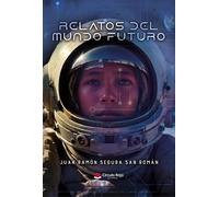 Relatos del Mundo Futuro