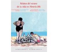 Relatos Del Verano De Tu Vida En Almeria (iii)