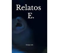 Relatos E (relatos sexuales,eroticos)