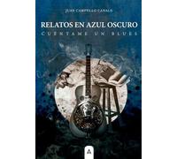 Relatos en azul oscuro: Cuéntame un blues