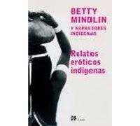 Relatos eróticos indígenas | Betty Mindlin