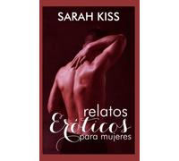 Relatos eróticos para mujeres: Relatos eróticos prohibidos, relatos eróticos para adultos, relatos cortos sexo, sexo duro y salvaje, sexo explícito español