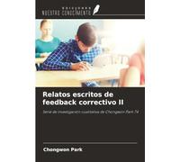Relatos escritos de feedback correctivo II: Serie de investigación cualitativa de Chongwon Park 74