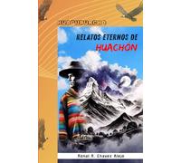 RELATOS ETERNOS DE HUACHÓN