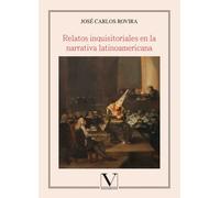 Relatos inquisitoriales en la narrativa latinoamericana | José Carlos Rovira