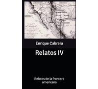 Relatos IV: Relatos de la frontera americana