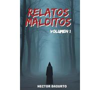 Relatos Malditos Vol.1: Leyendas oscuras y cuentos de terror ancestral de todo el mundo