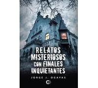Relatos misteriosos con finales inquietantes (Caligrama)