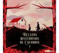 Relatos Misteriosos De Colombia 1 (audiolibro)