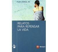 RELATOS PARA REPENSAR LA VIDA