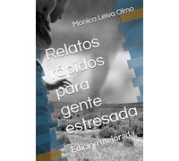 Relatos rápidos para gente estresada: Edición mejorada