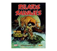 Relatos salvajes 1. ka-zar, las femizonas, el hombre-cosa y otros rela