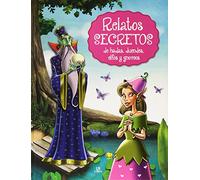Relatos Secretos de Hadas, Duendes, Elfos y Gnomos: 4 (Lecturas Inolvidables)