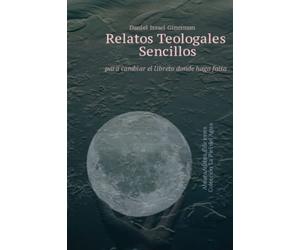 Relatos Teologales Sencillos: Para cambiar el libreto donde haga falta (La Piel del Agua)