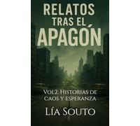 Relatos tras el apagón Vol.2: Historias de caos y esperanza