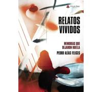 Relatos vividos. Memorias que dejaron huella
