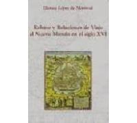 Relatos Y Relaciones De Viaje Al Nuevo Mundo En El Siglo Xvi