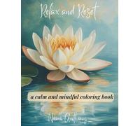 Relax and Reset: A Calm and Mindful Coloring Book